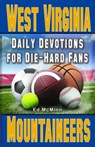 Daily Devotions for Die-Hard Fans West Virginia Mountaineers - Ed McMinn - 9780997330922