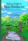 A Fan's Guide to Neo-Sindarin - A Textbook for the Elvish of Middle-earth - Fiona Jallings - 9780997432152