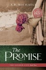 The Promise - A B Michaels - 9780997520187