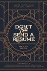 Don't Just Send a Resume: How to Find the Right Job in a Local Church - Jared C. Wilson - 9780997570243