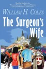 The Surgeon's Wife - William H Coles - 9780997672947