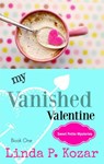 My Vanished Valentine - Linda Kozar - 9780997711301