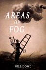 Areas of Fog - Will Dowd - 9780997745535