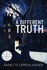 A Different Truth - Annette Oppenlander - 9780997780000