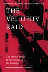 The Vel d'Hiv Raid - Maurice Rajsfus - 9780997818468