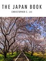 The Japan Book - Christopher C Lee - 9780997836509