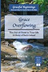Grace Overflowing - Melanie Newton - 9780997870350
