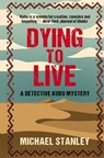 DYING TO LIVE 2/E - Michael Stanley - 9780997968941