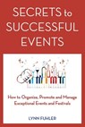 Secrets to Successful Events - Lynn Fuhler - 9780997980707