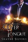 Silver Tongue - Shayne Silvers - 9780998085449