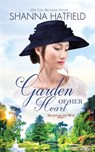 Garden of Her Heart - Shanna Hatfield - 9780998098807