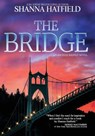 The Bridge - Shanna Hatfield - 9780998098883