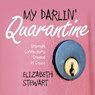 My Darlin' Quarantine - Elizabeth Stewart - 9780998102566