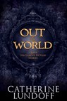 Out of This World: Queer Speculative Fiction Stories - Catherine Lundoff - 9780998108216