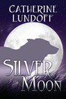 Silver Moon - Catherine Lundoff - 9780998108247