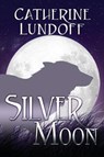 Silver Moon - Catherine Lundoff - 9780998108247