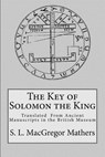 The Key of Solomon the King - S. L. MacGregor Mathers - 9780998136431