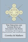 Mathers, S: Greater and Lesser Keys of Solomon the King - S L MacGregor Mathers ; Aleister Crowley - 9780998136462