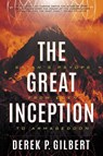 The Great Inception - Derek P Gilbert - 9780998142647