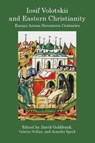 Iosif Volotskii and Eastern Christianity - GOLDFRANK,  David ; Valeria, Nollan ; Jennifer, Spock - 9780998147734
