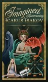 The Imagined Homecoming of Icarus Isakov - Steve Wiley ; April Jones - 9780998149257