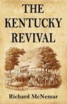 The Kentucky Revival - Richard McNemar - 9780998217239
