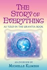 The Story of Everything: As told in The Urantia Book - Michelle Klimesh - 9780998255613