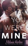If You Were Mine - Melanie Harlow - 9780998310138