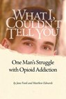 What I Couldn't Tell You - Matthew Edwards ; Jane Funk - 9780998356907