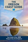 The Oregon Coast Guide - Mike Westby ; Kristy Westby - 9780998395098