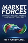 Market Forces - Jill J Johnson - 9780998423654