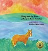 Rusty and the River - Mary Fichtner ; Roslan Fichtner ; The Ranch Horse Rusty - 9780998597133