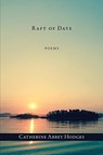 Raft of Days - Catherine Abbey Hodges - 9780998645810