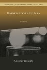 Drinking with O'Hara - Glenn Freeman - 9780998645858