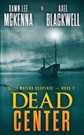 Dead Center - MCKENNA,  Dawn Lee - 9780998666938