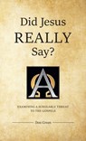 Green, D: Did Jesus REALLY Say? - Don Green - 9780998715629