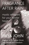 Fragrance After Rain - Jaiya John - 9780998780269