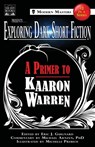 Exploring Dark Short Fiction #2 - Kaaron Warren ; Michael Arnzen - 9780998938301