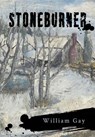 Stoneburner - William Gay - 9780998980904