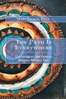The Path Is Everywhere: Uncovering the Jewels Hidden Within You - Matt Licata - 9780999056905