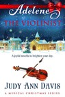 Adelene ~ The Violinist - Judy Ann Davis - 9780999089651