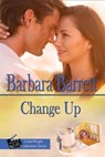 Change Up - Barbara Barrett - 9780999091036