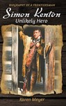 SIMON KENTON UNLIKELY HERO - MEYER,  Karen Ruth - 9780999115763