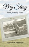 My Story - Marjorie M Beyersdorf - 9780999187050