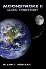 Moonstroke II: Alien Territory - Blaine C. Readler - 9780999229606