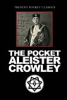The Pocket Aleister Crowley - Aleister Crowley - 9780999249987