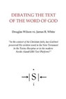 Debating the Text of the Word of God - James R. White - 9780999299104