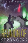 Reunion of Strangers - Steve Hobbs - 9780999317747