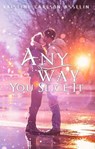 Any Way You Slice It - Kristine Carlson Asselin - 9780999420508