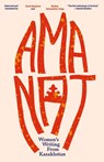 Amanat - Zaure Batayeva ; Shelley Fairweather-Vega - 9780999451489